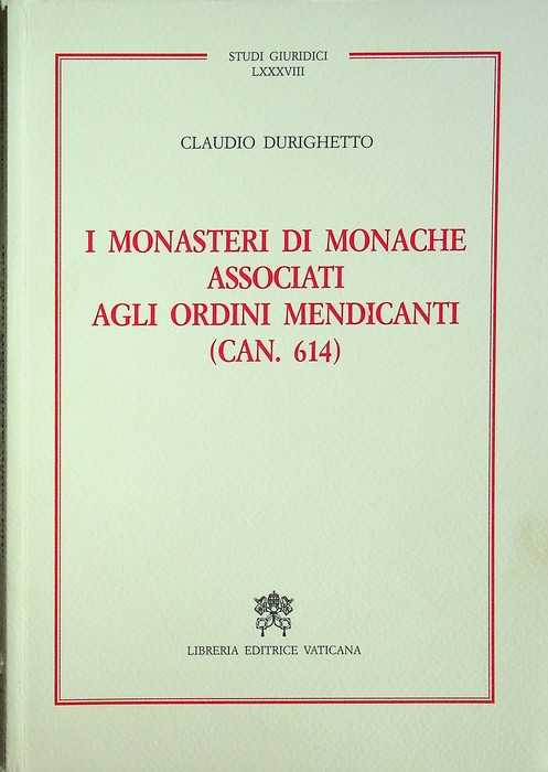 I monasteri di monache associati agli Ordini mendicanti (can. 614).