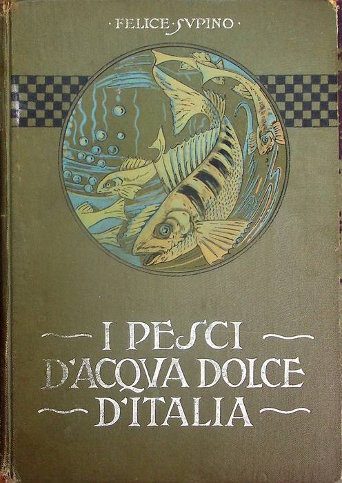 I pesci d'acqua dolce d'Italia.