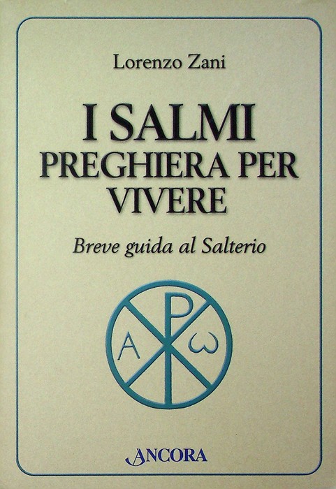 I Salmi preghiera per vivere: breve guida al salterio.
