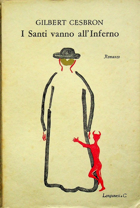 I santi vanno all'inferno: romanzo.