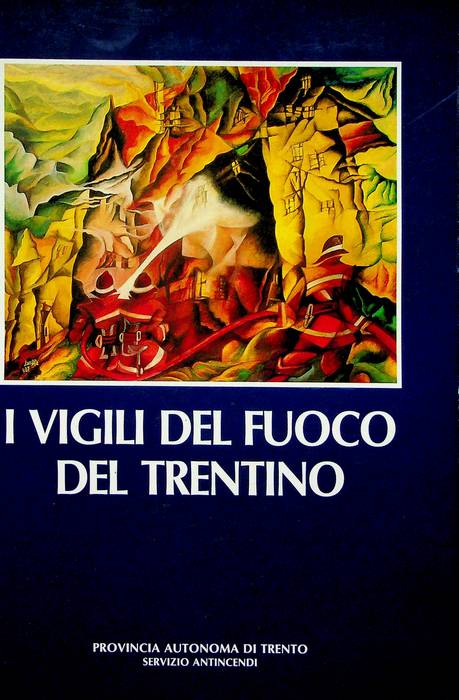 I vigili del fuoco del Trentino.