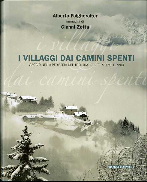 I villaggi dai camini spenti: viaggio nella periferia del Trentino …