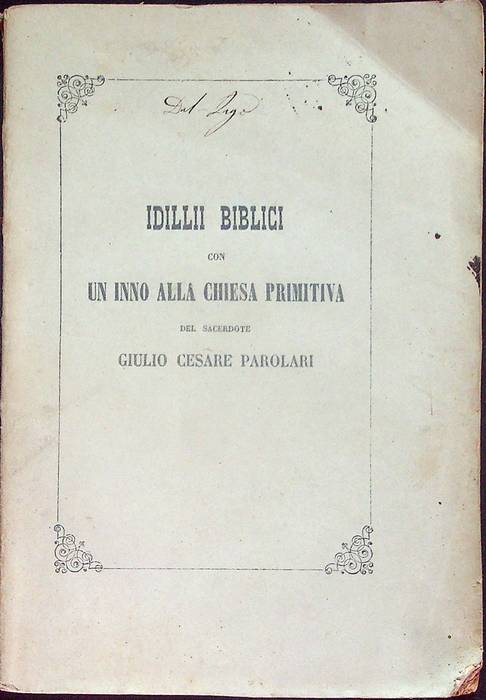 Idillii biblici con una inno alla Chiesa primitiva.