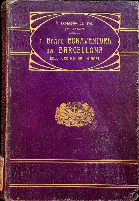 Il B. Bonaventura da Barcellona dell'Ordine dei Minori, fondatore dei …
