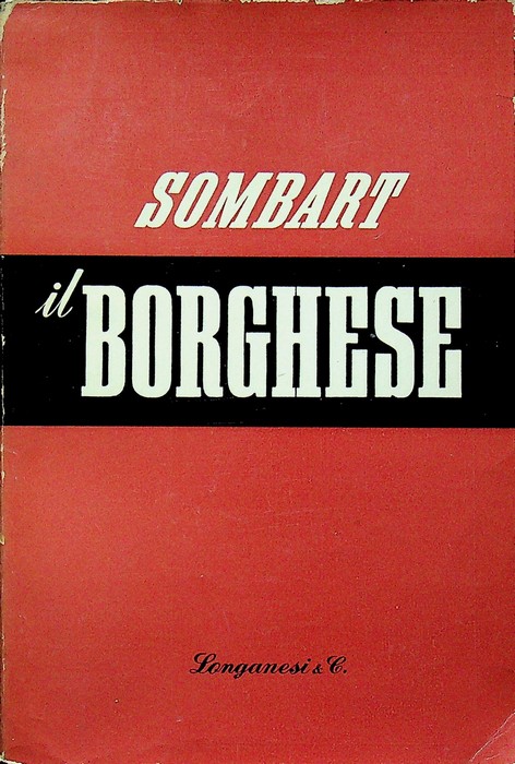 Il borghese: contributo alla storia dello spirito dell'uomo economico moderno.