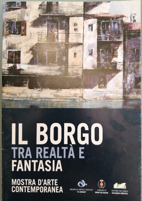 Il borgo tra realtÃ e fantasia: mostra d'arte contemporanea: catalogo …