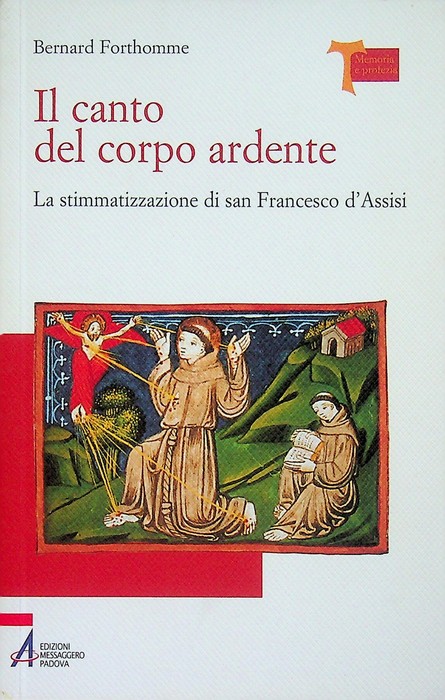 Il canto del corpo ardente: la stimmatizzazione di san Francesco …