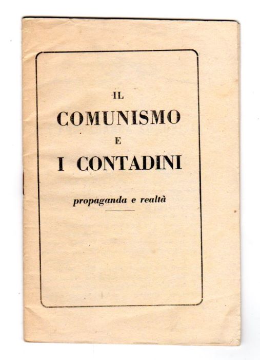 Il comunismo e i contadini: propaganda e realtÃ .