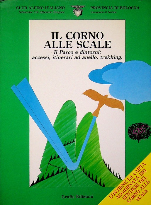 Il Corno alle Scale: il parco e dintorni: accessi, itinerari …
