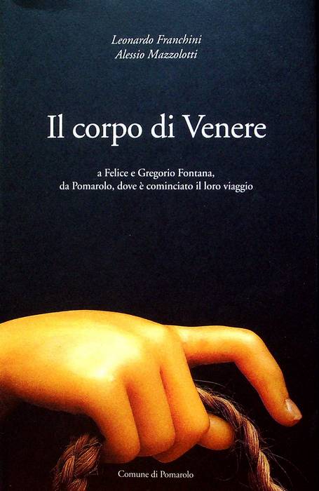 Il corpo di Venere: a Felice e Gregorio Fontana, da …
