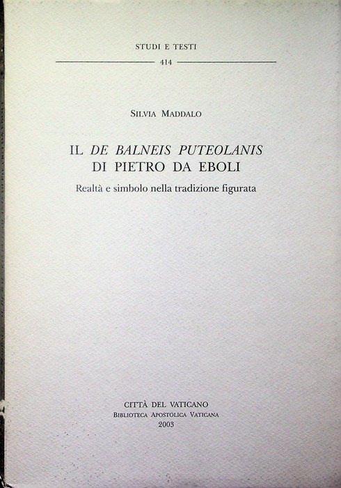 Il De balneis puteolanis di Pietro da Eboli: realtÃ e …