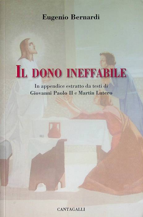 Il dono ineffabile: in appendice estratto da testi di Giovanni …