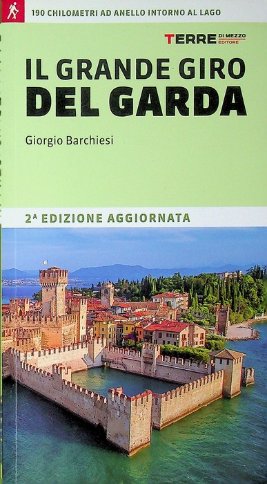 Il grande giro del Garda.