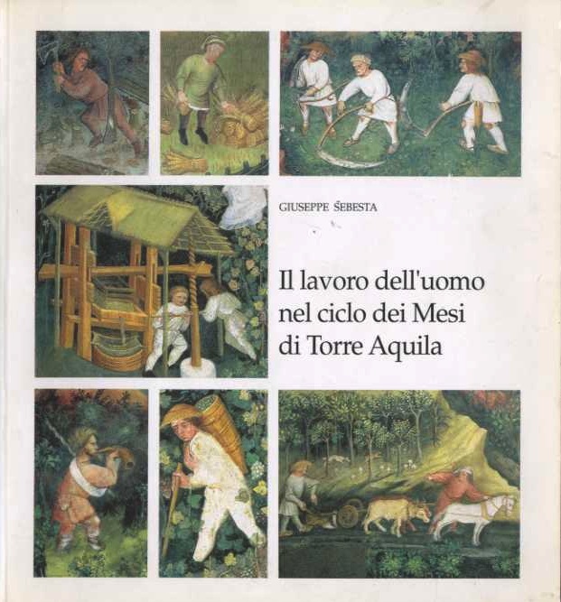 Il lavoro dell'uomo nel ciclo dei Mesi di Torre Aquila.