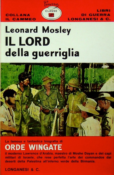 Il lord della guerriglia: la famosa storia di Orde Wingate.