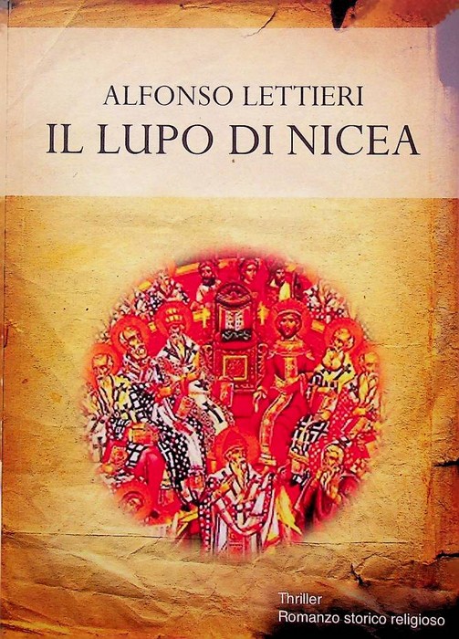 Il lupo di Nicea: thriller romanzo storico religioso.