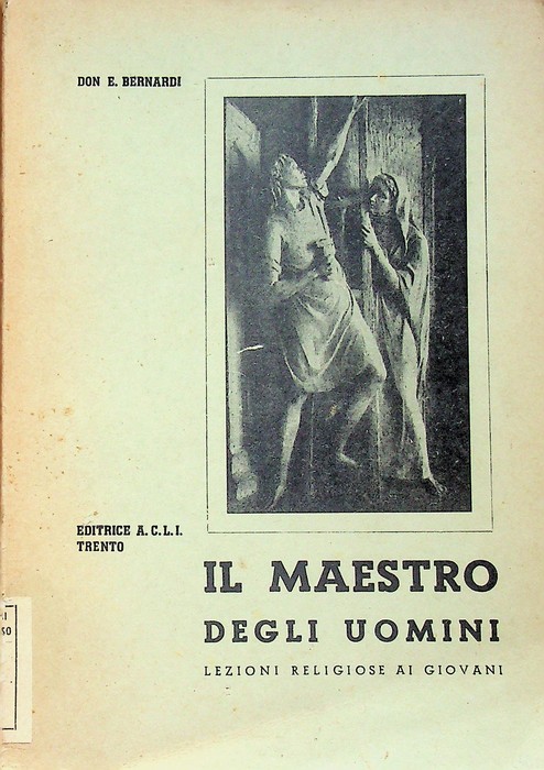 Il maestro degli uomini: Lezioni religiose ai giovani.
