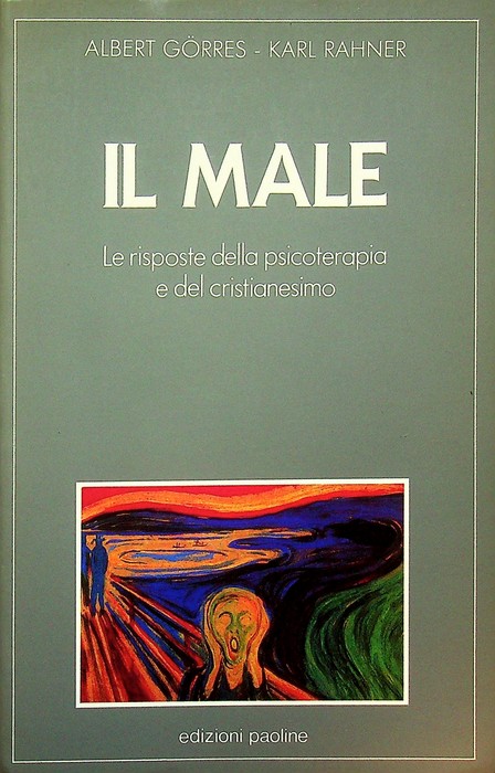 Il male: le risposte della psicoterapia e del Cristianesimo.