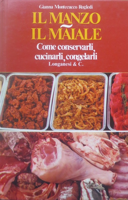 Il manzo - il maiale: come conservarli, cucinarli, congelarli.