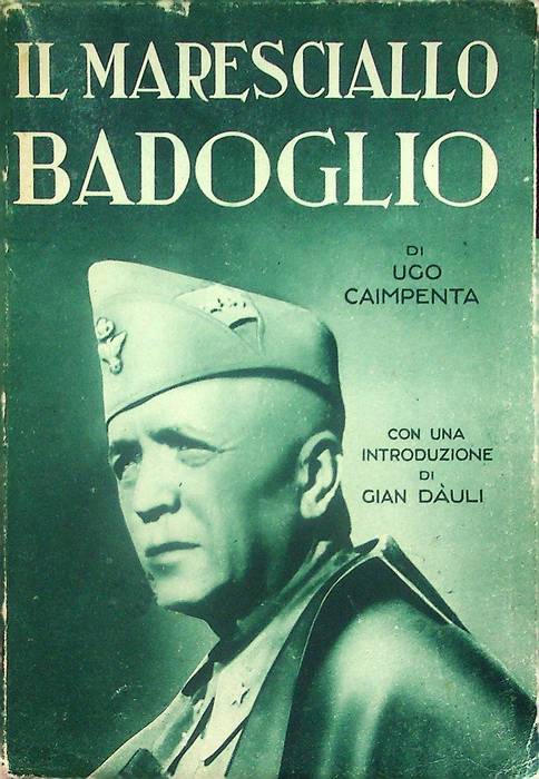 Il maresciallo Badoglio.