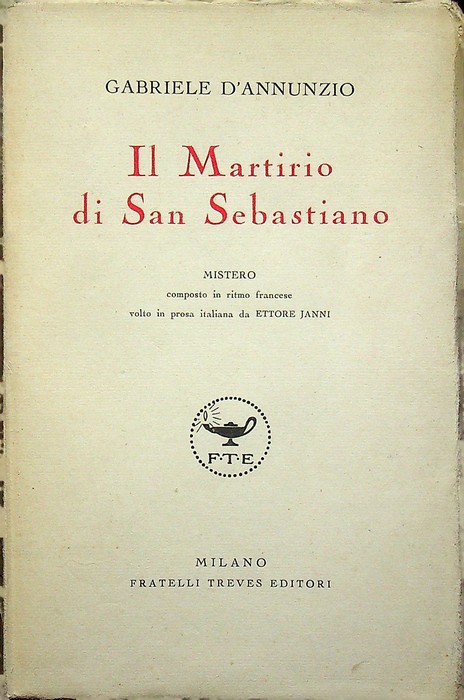 Il martirio di San Sebastiano: mistero composto in ritmo francese …