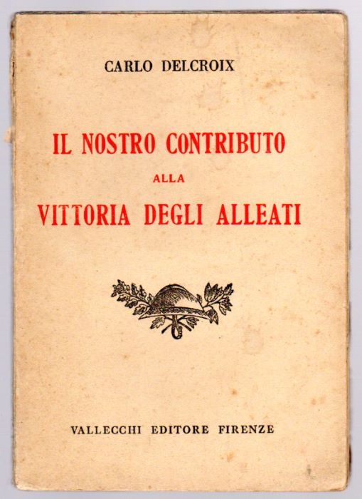 Il nostro contributo alla vittoria degli Alleati.