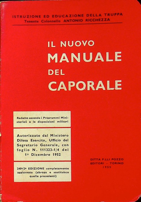 Il nuovo manuale del caporale: redatto secondo i Programmi ministeriali …