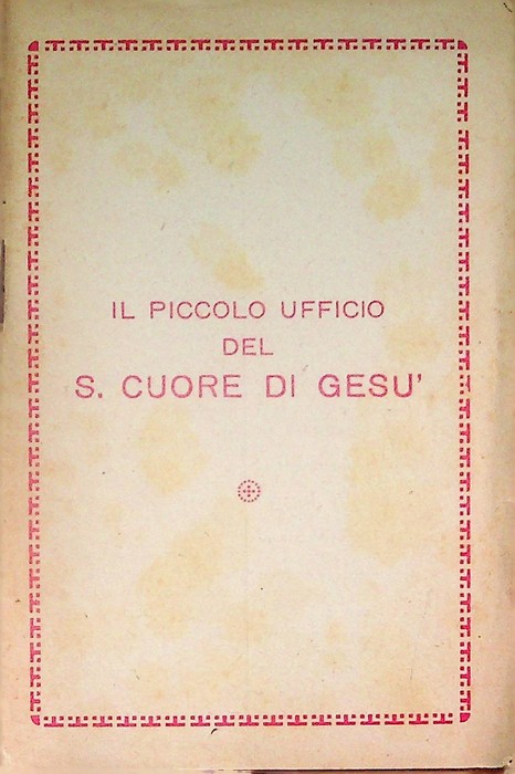 Il piccolo ufficio del S. Cuore di GesÃ¹.