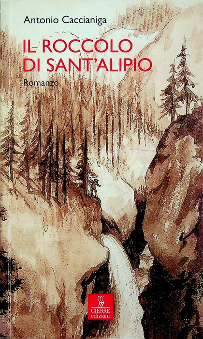 Il roccolo di sant'Alipio: romanzo.