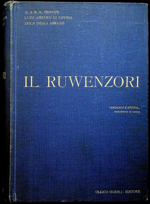 Il Ruwenzori: viaggio di esplorazione e prime ascensioni delle piÃ¹ …