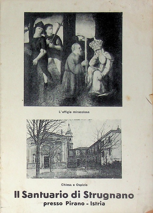Il Santuario di Strugnano presso Pirano-Istria.