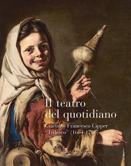Il teatro del quotidiano: Giacomo Francesco Cipper "Tedesco" (1664-1736).