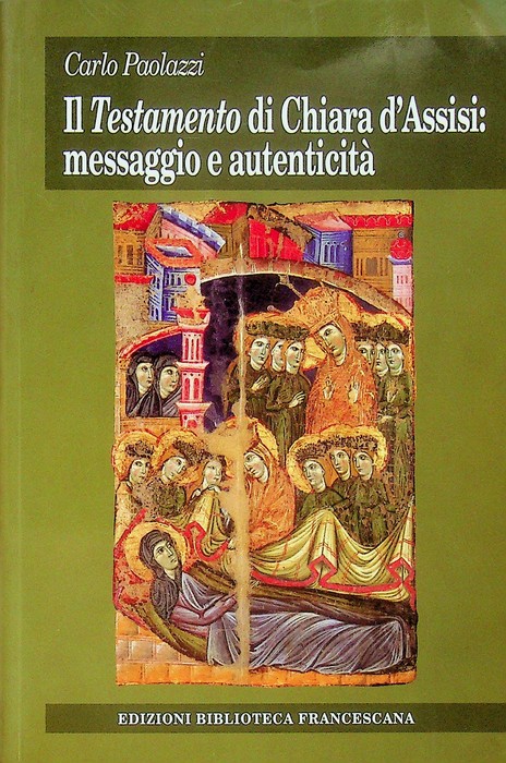 Il Testamento di Chiara d'Assisi: messaggio e autenticitÃ .