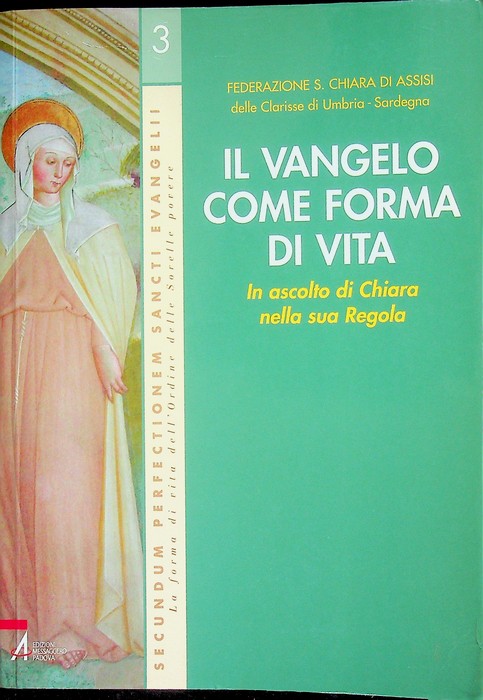 Il Vangelo come forma di vita: in ascolto di Chiara …