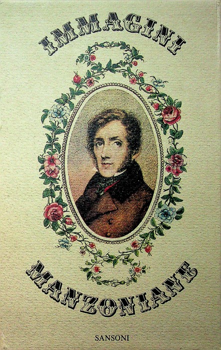 Immagini della vita e dei tempi di Alessandro Manzoni.