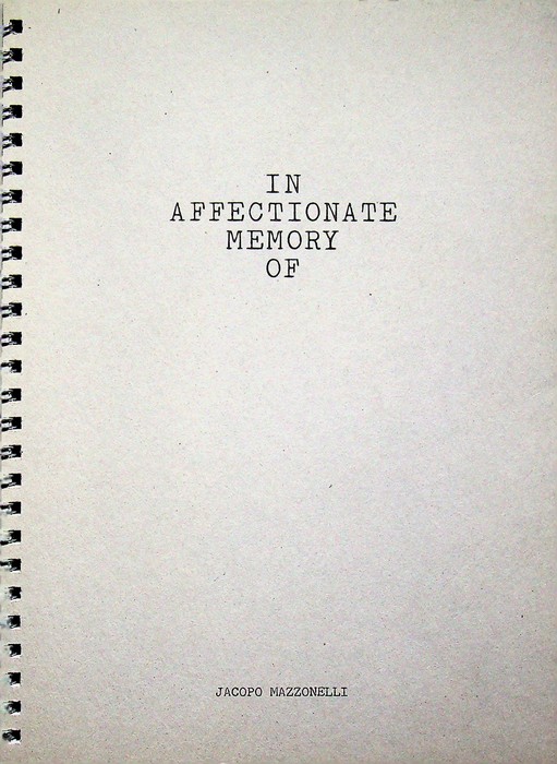 In affectionate memory of: Jacopo Mazzonelli.