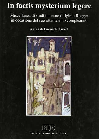 In factis mysterium legere: miscellanea di studi in onore di …