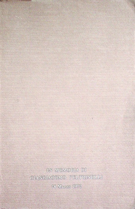 In memoria di Giangiacomo Feltrinelli: 14 marzo 1972.