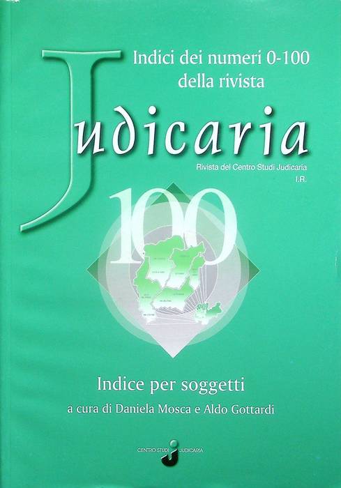 Indice dei numeri 0-100 (anni 1985-2018) della rivista Judicaria: rivista …