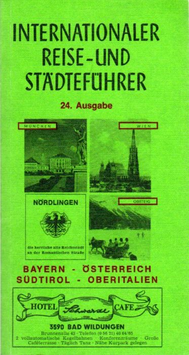 Internationaler Reise- und StÃ¤dtefÃ¼hrer: Band 2: Bayern - Osterreich - …