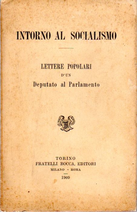 Intorno al socialismo: lettere popolari d'un deputato al Parlamento.