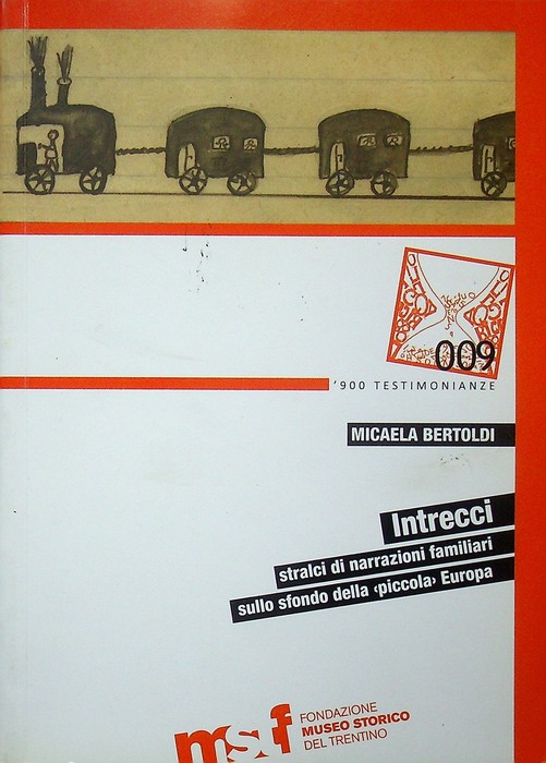 Intrecci: stralci di narrazioni familiari sullo sfondo della piccola Europa.