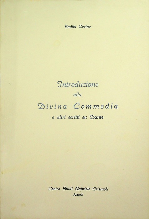 Introduzione alla Divina Commedia e altri scritti su Dante.
