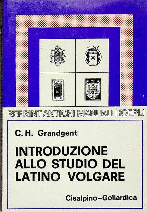 Introduzione allo studio del latino volgare.
