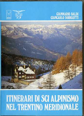 Itinerari di sci alpinismo nel Trentino meridionale.