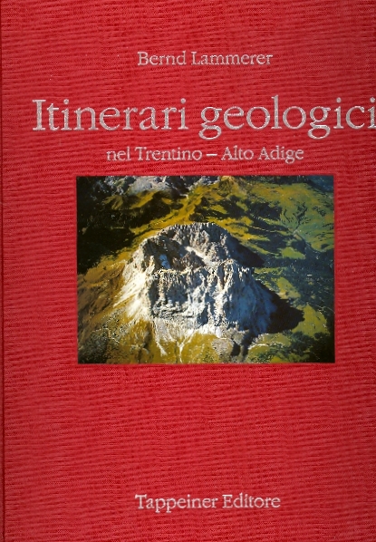 Itinerari geologici nel Trentino-Alto Adige.