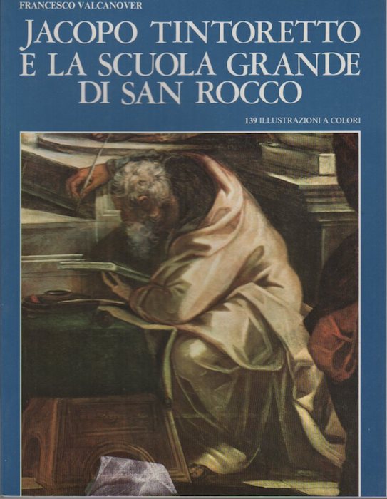 Jacopo Tintoretto e la Scuola grande di San Rocco.