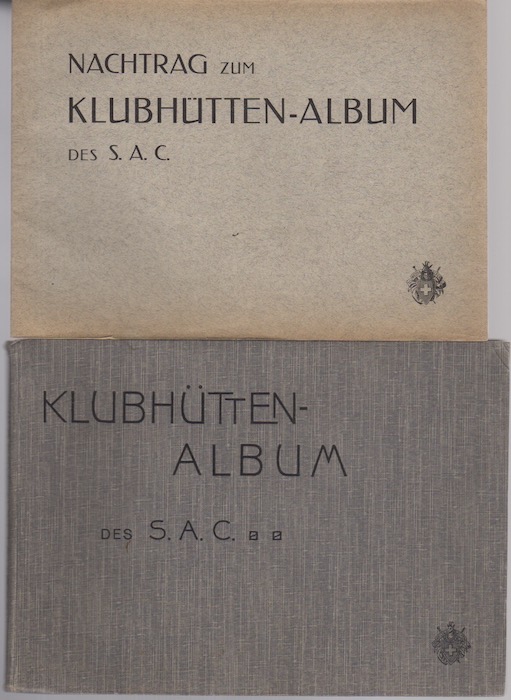 KlubhÃ¼tten-Album des Schweizer Alpen-Club: (Beilage zum Jahrbuch S.A.C. Bd. 46) …