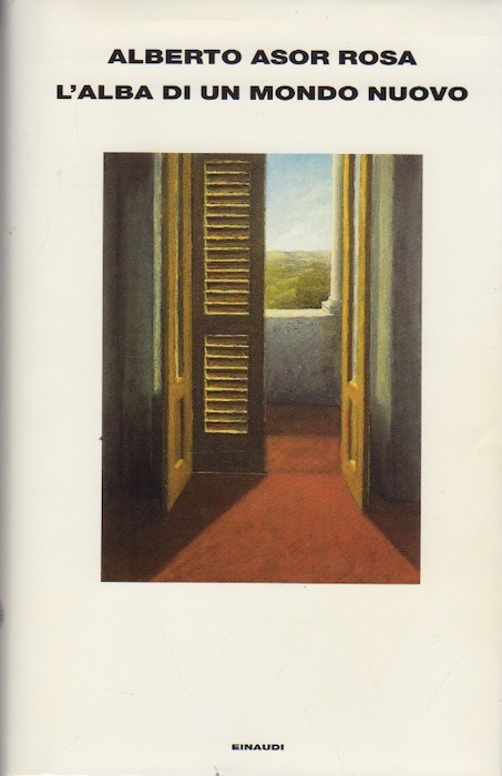 L'alba di un mondo nuovo.