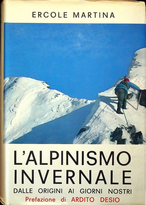 L'alpinismo invernale: dalle origini ai giorni nostri.